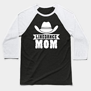 Linedance mom Baseball T-Shirt